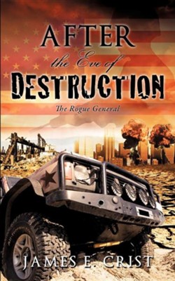 After the Eve of Destruction  -     By: James E. Crist
