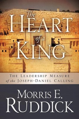 The Heart of a King  -     By: Morris E. Ruddick
