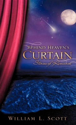 Behind Heaven's Curtain  -     By: William L. Scott
