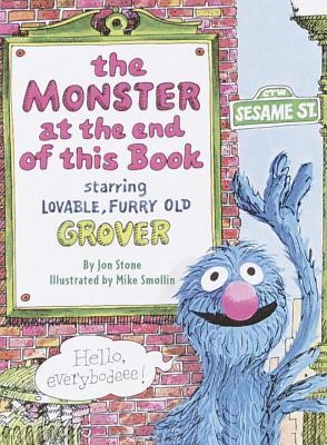 The Monster at the End of This Book (Sesame Street)  -     By: Jon Stone
    Illustrated By: Michael Smollin
