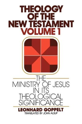 The Ministry of Jesus in Its Theological Significance  -     Edited By: Jurgen Roloff(ED.)
    Translated By: John E. Alsup
    By: Leonhard Goppelt
