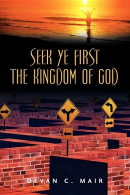 Seek Ye First The Kingdom Of God - 