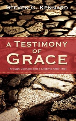 A Testimony of Grace  -     By: Steven G. Kennard
