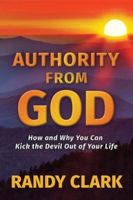 Authority from God  -     By: Randy Clark

