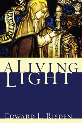 A Living Light  -     By: Edward L. Risden
