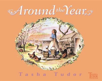 Around the Year  -     By: Tasha Tudor
