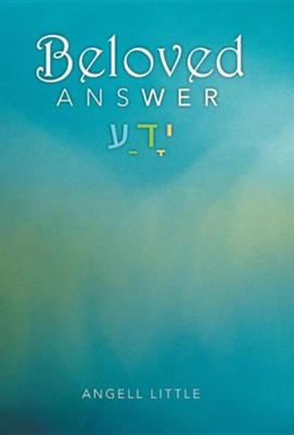 Beloved Answer  -     By: Angell Little

