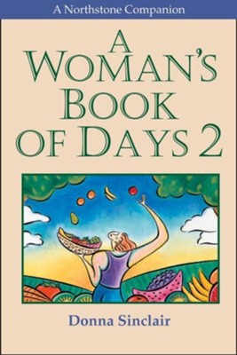 A Woman's Book of Days 2  -     By: Donna Sinclair

