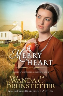 A Merry Heart  -     By: Wanda E. Brunstetter
