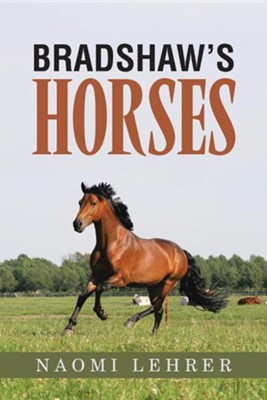 Bradshaw's Horses  -     By: Naomi Lehrer
