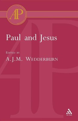 Paul and Jesus  -     By: Alexander J.M. Wedderburn
