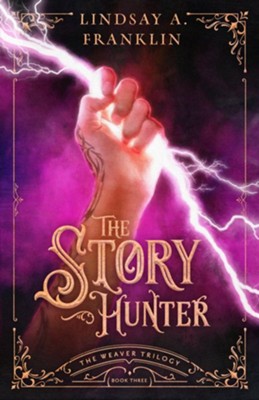 The Story Hunter, # 3  -     By: Lindsay A. Franklin
