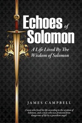 Echoes of Solomon  -     By: James Campbell
