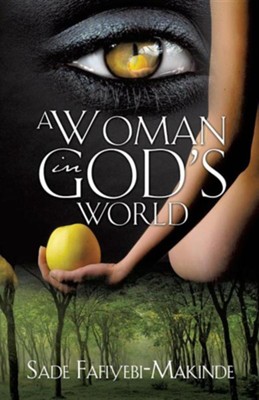 A Woman in God's World  -     By: Sade Fafiyebi-Makinde
