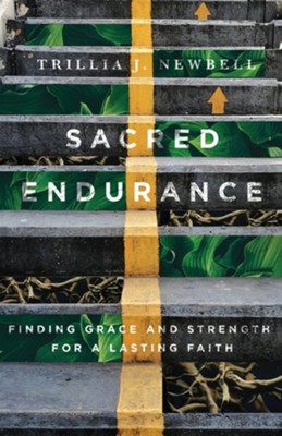 Sacred Endurance: Finding Grace and Strength for a Lasting Faith  -     By: Trillia Newbell
