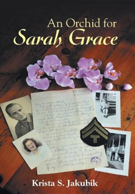 An Orchid for Sarah Grace  -     By: Krista S. Jakubik
