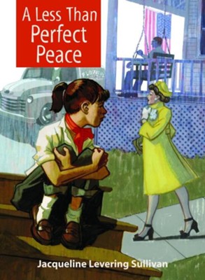 A Less Than Perfect Peace  -     By: Jacqueline Levering Sullivan
