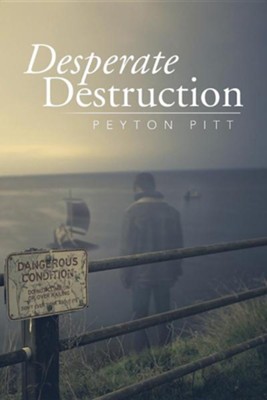 Desperate Destruction  -     By: Peyton Pitt
