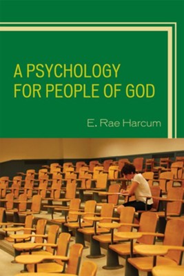 A Psychology for People of God  -     By: E. Rae Harcum
