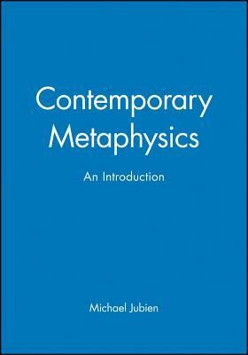 Contemporary Metaphysics  -     By: Michael Jubien
