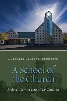 A School of the Church  -     By: Margaret Bendroth
