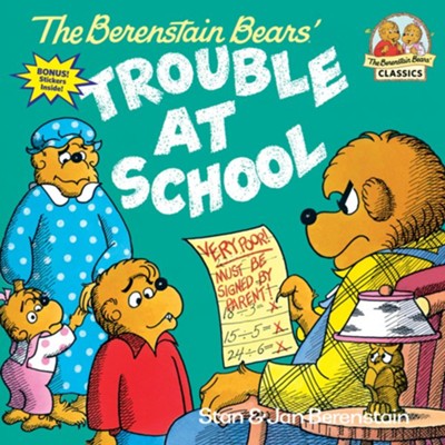 The Berenstain Bears and the Trouble at School  -     By: Stan Berenstain, Jan Berenstain
