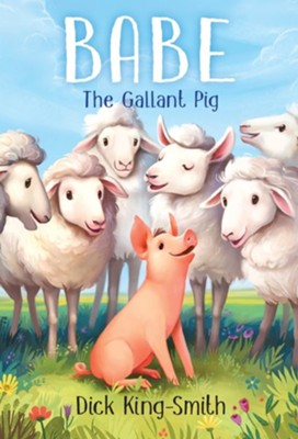 Babe the Gallant Pig  -     By: Dick King-Smith
    Illustrated By: Mary Rayner
