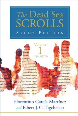 The Dead Sea Scrolls Study Edition, vol. 1 (1Q1-4Q273)  -     By: Florentino Garcia Martinez, Eibert J.C. Tigchelaar
