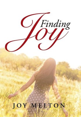 Finding Joy  -     By: Joy Melton
