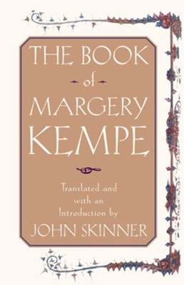 The Book of Margery Kempe   -     By: John Skinner
