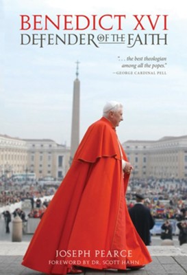 Benedict XVI: Defender of the Faith  -     By: Joseph Pearce
