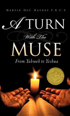 A Turn with the Muse  -     By: Martin DeC Haynes
