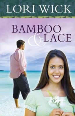Bamboo & Lace; Re-Release   -     By: Lori Wick
