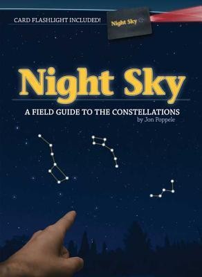 Night Sky: A Field Guide to the Constellations [With Card Flashlight ...