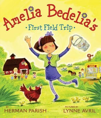 Amelia Bedelia's First Field Trip  -     By: Herman Parish
    Illustrated By: Lynne Avril
