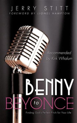 Benny to Beyonce  -     By: Jerry Stitt
