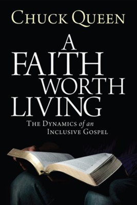 A Faith Worth Living  -     By: Chuck Queen
