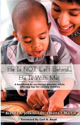 He Is Not Left Behind He Is With Me - 