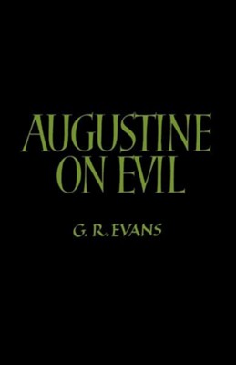 Augustine on Evil   -     By: G.R. Evans
