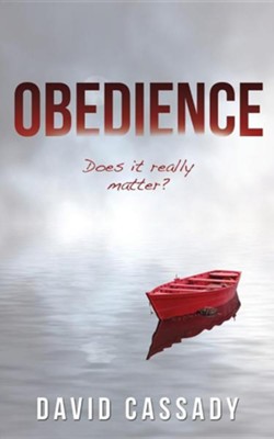 Obedience: David Cassady: 9781626979321 - Christianbook.com