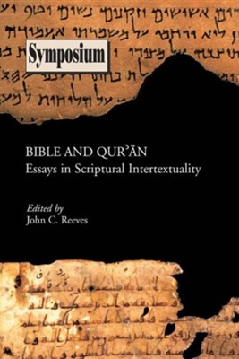 Bible and Qur'an: Essays in Scriptural Intertextuality   -     Edited By: John C. Reeves
    By: John C. Reeves, Editor
