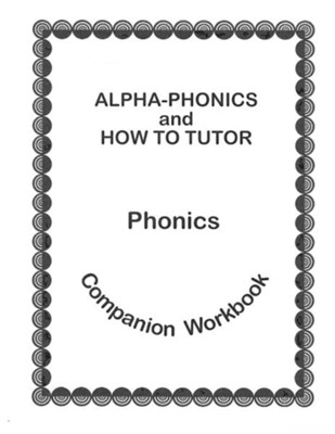 Alpha Phonics and How to Tutor Companion Workbook   -     By: Barbara J. Simkus
