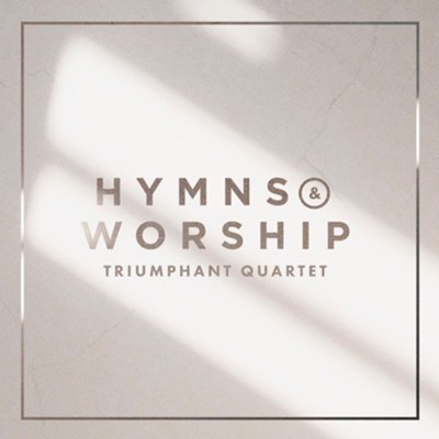 Hymns and Worship CD  -     By: Triumphant Quartet
