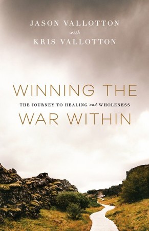 Winning The War Within: Jason Vallotton & Kris Vallotton: 9780800762018 ...