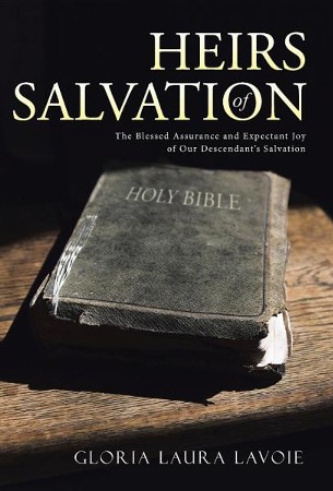 Heirs of Salvation: The Blessed Assurance and Expectant Joy of Our ...