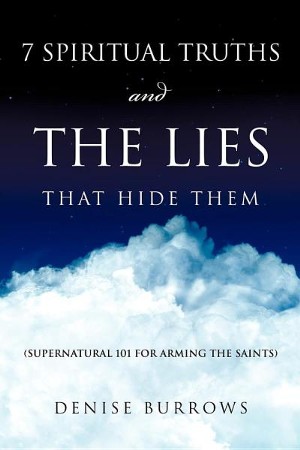 7 Spiritual Truths and the Lies That Hide Them: Denise Burrows ...