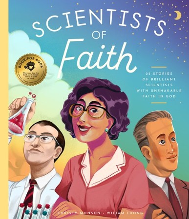 Scientists of Faith: 28 Stories of Brilliant Scientists with Remarkable ...