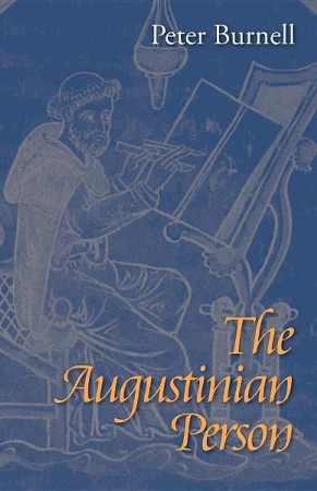 The Augustinian Person: Peter Burnell: 9780813214184 - Christianbook.com