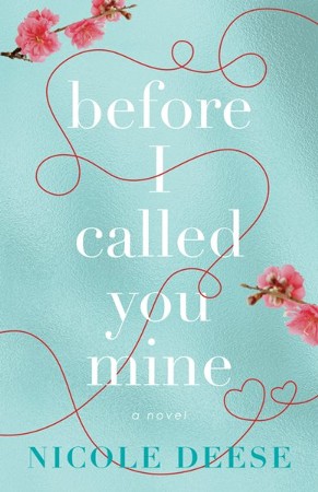 Before I Called You Mine: Nicole Deese: 9780764235580 - Christianbook.com