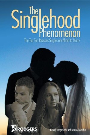 The Singlehood Phenomenon: Beverly Rodgers, Tom Rodgers: 9781589302952 